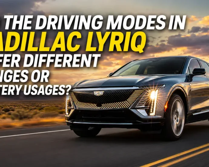 Do the Driving Modes in Cadillac Lyriq Offer Different Ranges or Battery Usages?